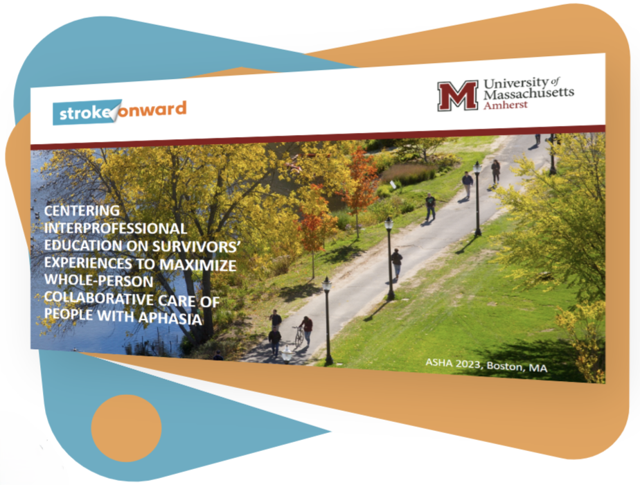 Centering Interprofessional Education on Survivors' Experiences to maximize Whole-Person Collaborative Care of People with Aphasia